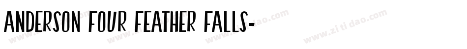 Anderson Four Feather Falls字体转换